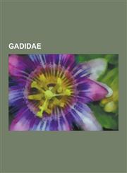 Gadidae Arctogadus Glacialis, Blue Whiting, Boreogadus Saida, Cod, Cod (Food), Diseases and Parasites in Cod, East Siberian Co,1230502769,9781230502762