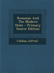 Rousseau and the Modern State - Primary Source Edition,1294661337,9781294661337