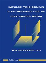 Impulse Time-Domain Electromagnetics of Continuous Media,0817638962,9780817638962