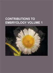 Contributions to embryology Volume 1,123690513X,9781236905130