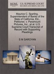 Maurice C. Sparling, Superintendent of Banks of the State of California, Etc., Petitioner, v. Paramount Pictures, Inc., et al. U.S. Supreme Court Transcript of Record with Supporting Pleadings,127038726X,9781270387268