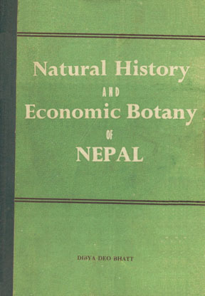 Natural History and Economic Botany of Nepal 1st Edition