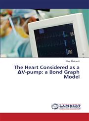 The Heart Considered as A V-Pump A Bond Graph Model,3659341517,9783659341519