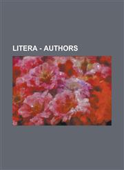 Litera - Authors Alaa Al Aswany, Alex Sanchez, Alexandra Ripley, Ambrose Bierce, Amin Maalouf, Amirul B Ruslan, André Paul Guillaume Gide, Andrei Codrescu, Anne McCaffrey, Arturo Pérez-Reverte, Author, Avram Davidson, Ayn Rand,1234803380,9781234803384