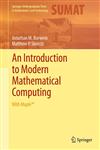 An Introduction to Modern Mathematical Computing With Maple,1461401216,9781461401216