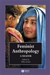 Feminist Anthropology A Reader Illustrated Edition,1405101954,9781405101950