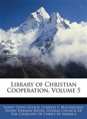 Library of Christian Cooperation, Volume 5,1145600344,9781145600348