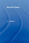 Moorish Poetry A Translation of the Pennants, and Anthology Compiled in 1243 by the Andalusian Ibn Sa'id,0700714294,9780700714292