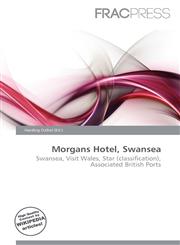 Morgans Hotel, Swansea,613703142X,9786137031421