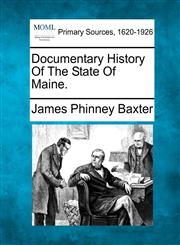 Documentary History Of The State Of Maine.,1277085781,9781277085785