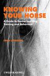 Knowing Your Horse: A Guide to Equine Learning, Training and Behaviour,1405191643,9781405191647