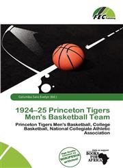 1924-25 Princeton Tigers Men's Basketball Team,620192406X,9786201924062