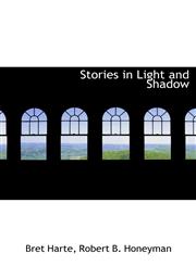 Stories in Light and Shadow,1116865890,9781116865899