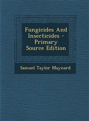 Fungicides And Insecticides - Primary Source Edition,1295093820,9781295093823