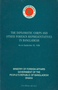 The Diplomatic Corps and Other Foreign Representatives in Bangladesh as on September 30, 1998