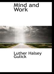 Mind and Work,1103672290,9781103672295