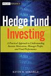 Hedge Fund Investing A Practical Approach to Understanding Investor Motivation, Manager Profits, and Fund Performance,1118281225,9781118281222