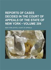 Reports of Cases Decided in the Court of Appeals of the State of New York (Volume 209),1235328848,9781235328848