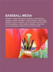 Baseball media Baseball anime and manga, Baseball announcers, Baseball books, Baseball films, Baseball magazines, Baseball music,1156402875,9781156402870
