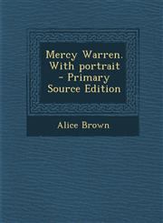 Mercy Warren. With portrait  - Primary Source Edition,1295584115,9781295584116