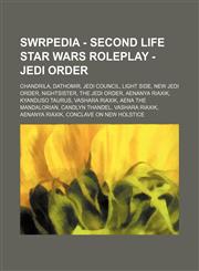 SWRPEDIA - Second Life Star Wars Roleplay - Jedi Order Chandrila, Dathomir, Jedi Council, Light side, New Jedi Order, Nightsister, The Jedi Order, Aenanya Riaxik, Kyanduso Taurus, Vashara Riaxik, Aena the Mandalorian, Candlyn Thandel, Vashara Riaxik, Aen,1234847639,9781234847630