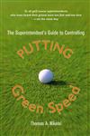 The Superintendent's Guide to Controlling Putting Green Speed,0471472727,9780471472728