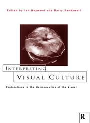 Interpreting Visual Culture,0415157102,9780415157100