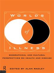 Worlds of Illness,0415131529,9780415131520
