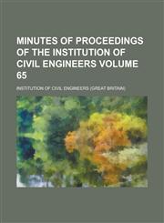 Minutes of Proceedings of the Institution of Civil Engineers Volume 65,1234167417,9781234167417