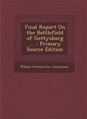 Final Report on the Battlefield of Gettysburg ... - Primary Source Edition,129432232X,9781294322320