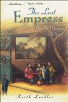 The Last Empress The She-Dragon of China,0470871555,9780470871553