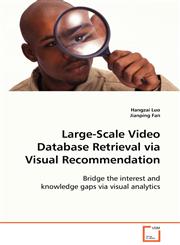 Large-Scale Video Database Retrieval via Visual Recommendation,3639105710,9783639105711