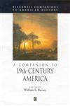 A Companion to 19th-Century America,0631209859,9780631209850