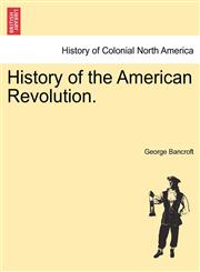 History of the American Revolution.,1241551561,9781241551568