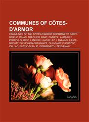 Communes of Côtes-d'Armor Trévou-Tréguignec, Communes of the Côtes-d'Armor department, Saint-Brieuc, Dinan, Tréguier, Binic, Paimpol, Lamballe,1157557384,9781157557388