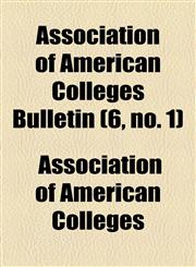Association of American Colleges Bulletin (6, no. 1),1154588122,9781154588125