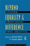 Beyond Equality and Difference Citizenship, Feminist Politics and Female Subjectivity,0415079896,9780415079891