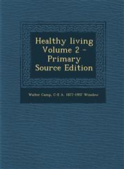 Healthy Living Volume 2 - Primary Source Edition,1287823572,9781287823575