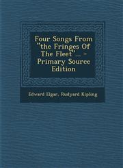 Four Songs from "The Fringes of the Fleet..". - Primary Source Edition,1293775924,9781293775929