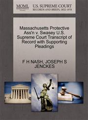 Massachusetts Protective Ass'n v. Swasey U.S. Supreme Court Transcript of Record with Supporting Pleadings,1270294539,9781270294535