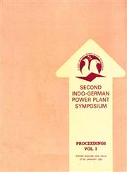 Second Indo-German Power Plant Symposium Proceedings (New Delhi, India - 27-29 January 1982) 2 Vols.