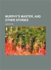 Murphy's Master, and Other Stories,1154256782,9781154256789