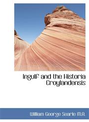 Ingulf and the Historia Croylandensis,1115600222,9781115600224