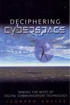 Deciphering Cyberspace Making the Most of Digital Communication Technology,0761922202,9780761922209