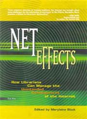 Net Effects How Librarians Can Manage the Unintended Consequences of the Internet,8170005175,9788170005179