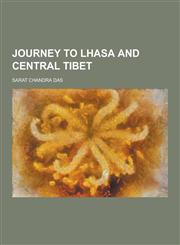 Journey to Lhasa and Central Tibet,1230395334,9781230395333