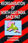 Reorganization of North-East India Since 1947 1st Edition,8170225779,9788170225775