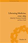 Liberating Medicine, 1720-1835,1851966323,9781851966325