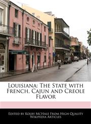 Louisiana The State with French, Cajun and Creole Flavor,1241620431,9781241620431