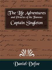 The Life Adventures and Piracies of the Famous Captain Singleton,1594626332,9781594626333